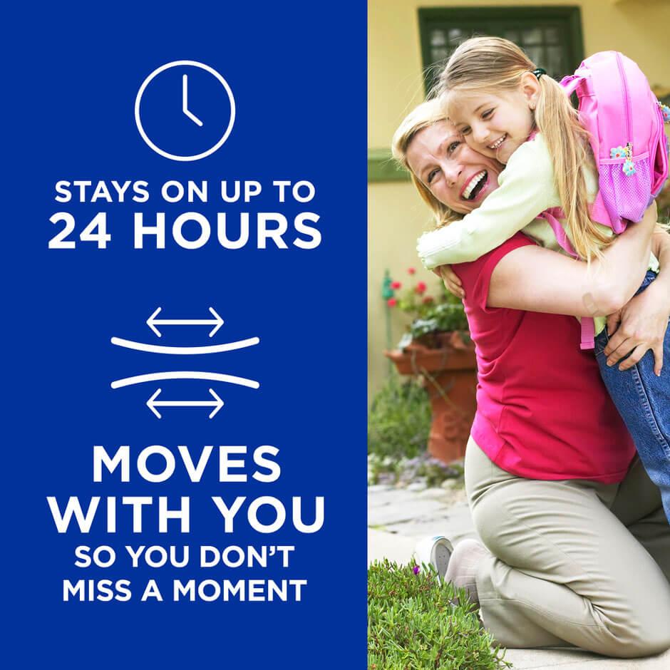 Stays on up to 24 hours and moves with you so you don’t miss a moment